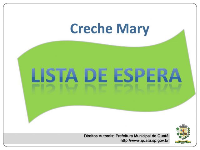 Notícia LISTA DE ESPERA ALUNOS CRECHE MARY