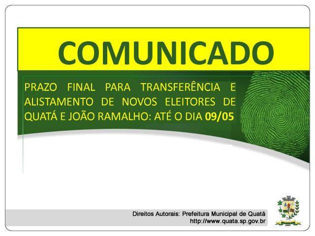 Notícia 09/05: PRAZO FINAL PARA TRANSFERÊNCIA E  ALISTAMENTO DE NOVOS ELEITORES DE QUATÁ E JOÃO RAMALHO