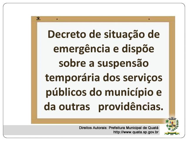 Notícia Decreto de situação de emergência de Quatá para atender as necessidades do Município 