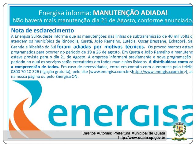 Notícia COMUNICADO ENERGISA MANUTENÇÃO ADIADA! Não haverá mais manutenção dia 21 de Agosto, conforme anunciado.  
