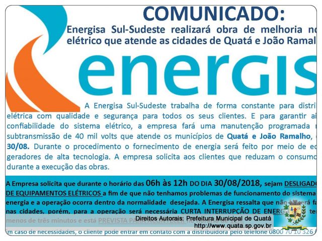 Notícia COMUNICADO:  Energisa Sul-Sudeste realizará obra de melhoria no sistema   elétrico que atende as cidades de Quatá e João Ramalho