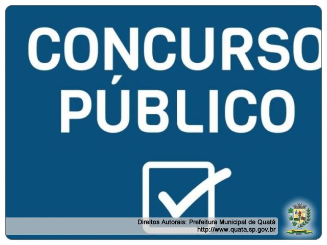 Notícia MUNICÍPIO DE QUATÁ/SP CONCURSO PÚBLICO - EDITAL Nº 01/2019