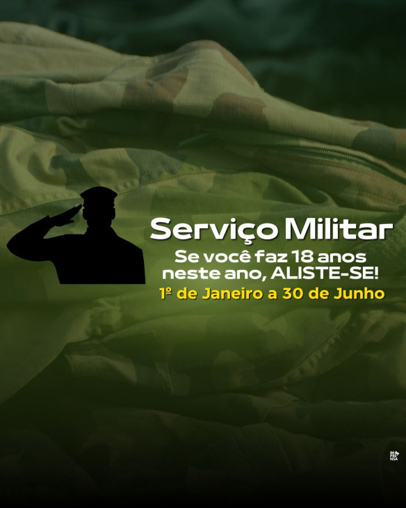 ATENÇÃO JOVENS: termina dia 30/06 o prazo para o Alistamento Militar 2026