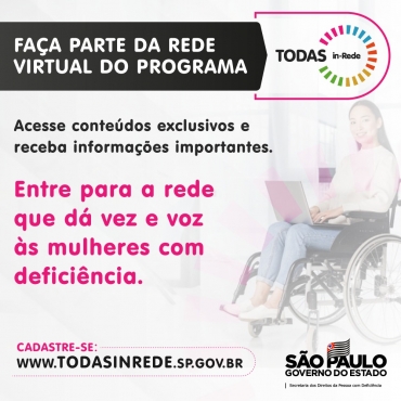 Foto 1: Programa TODAS in-Rede - Rede Virtual voltada para as mulheres com deficiência