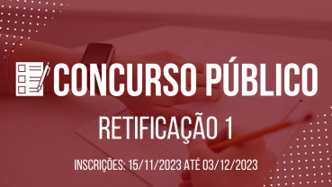 Notícia RETIFICAÇÃO 1 - CONCURSO PÚBLICO 001/2023