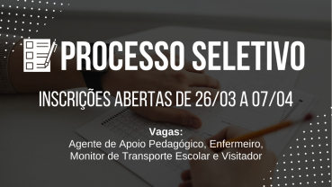 Notícia Edital de Abertura - Processo Seletivo Nº 001/2024