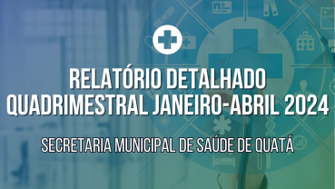 Notícia Relatório Detalhado Quadrimestral Janeiro-Abril 2024