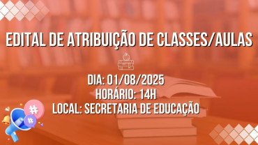 Notícia Edital de Atribuição de Classes/Aulas