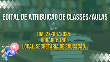 Edital de Atribuição de Classes/Aulas | Nº 16/2025