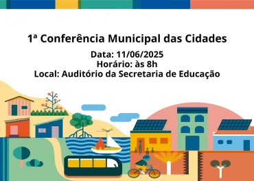 Notícia 1ª Conferência Municipal das Cidades: Quatá discutirá o desenvolvimento urbano