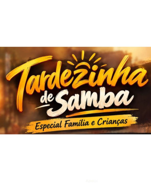 Tardezinha de Samba com muitas brincadeiras, música e diversão!