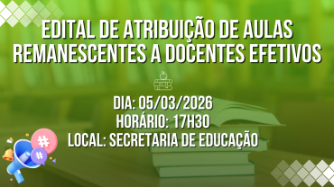 Edital de Atribuição de Aulas Remanescentes a Docentes Efetivos