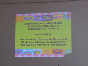 Foto 5: Conferência Municipal dos Direitos da Criança e do Adolescente - CMDCA